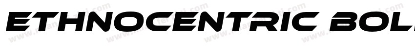 Ethnocentric Bold Italic字体转换